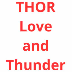 Customised Thor Love and Thunder T-Shirts Design
